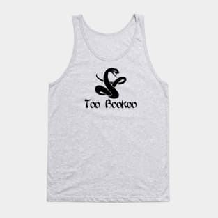 Too Bookoo Tank Top